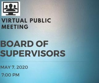 Virtual Board of Supervisors Meeting May 7, 2020