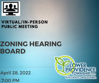 In-Person/Virtual Zoning Hearing Board Meeting April 28, 2022