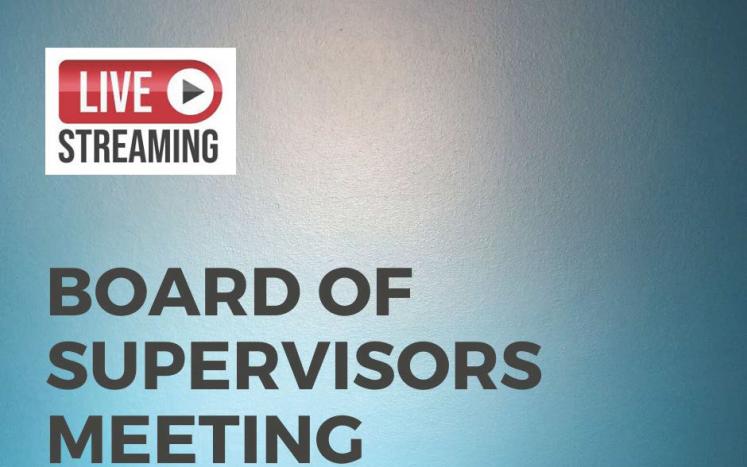 Board of Supervisors Live Stream Graphic